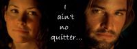 I aint no quitter
